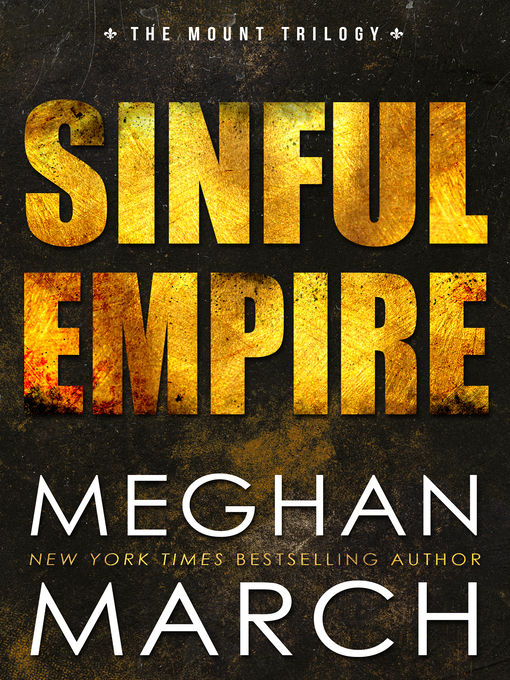 Title details for Sinful Empire by Meghan March - Available